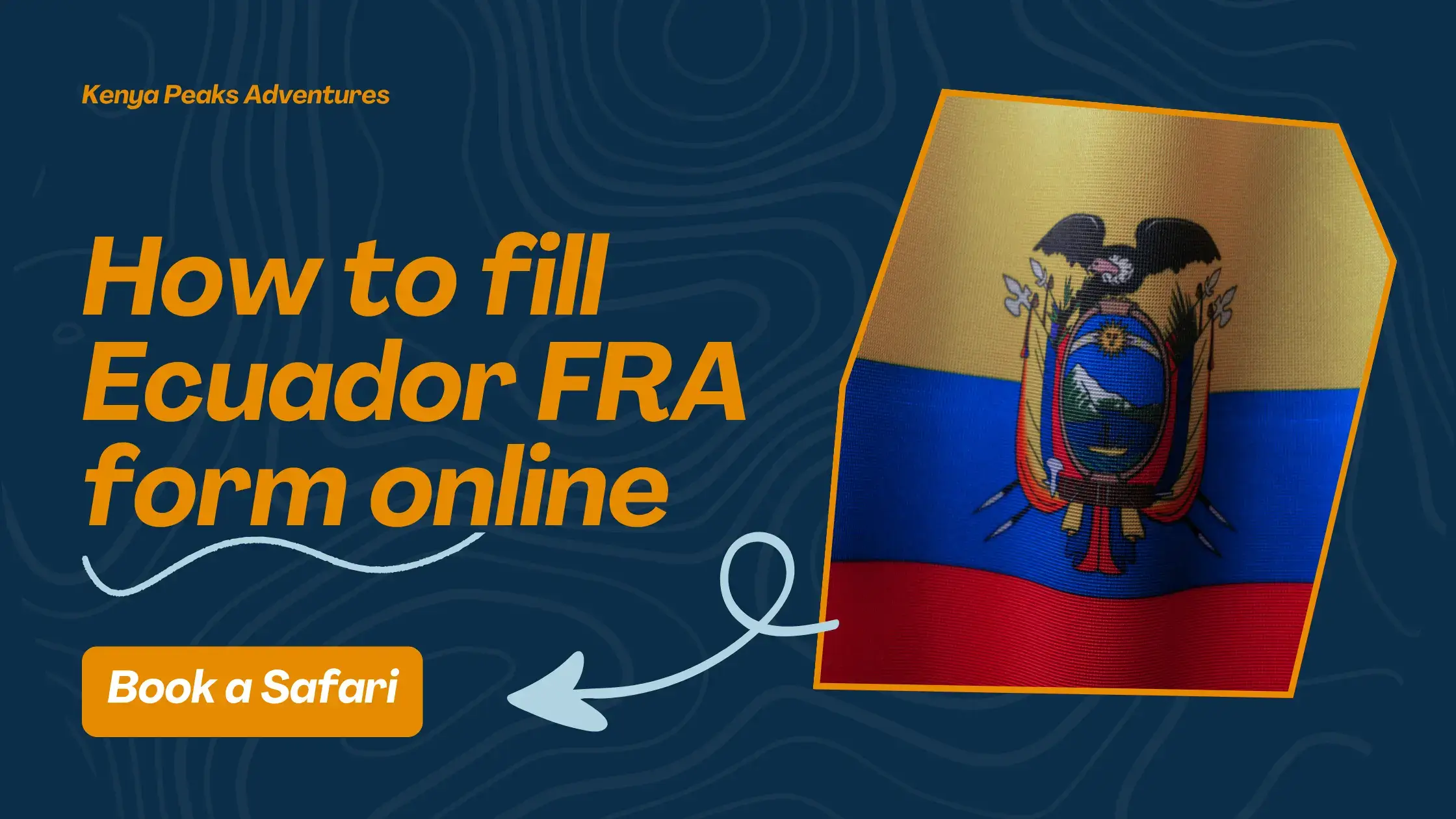 A Traveler Guide to Ecuador’s Mandatory Customs Form (FRA)