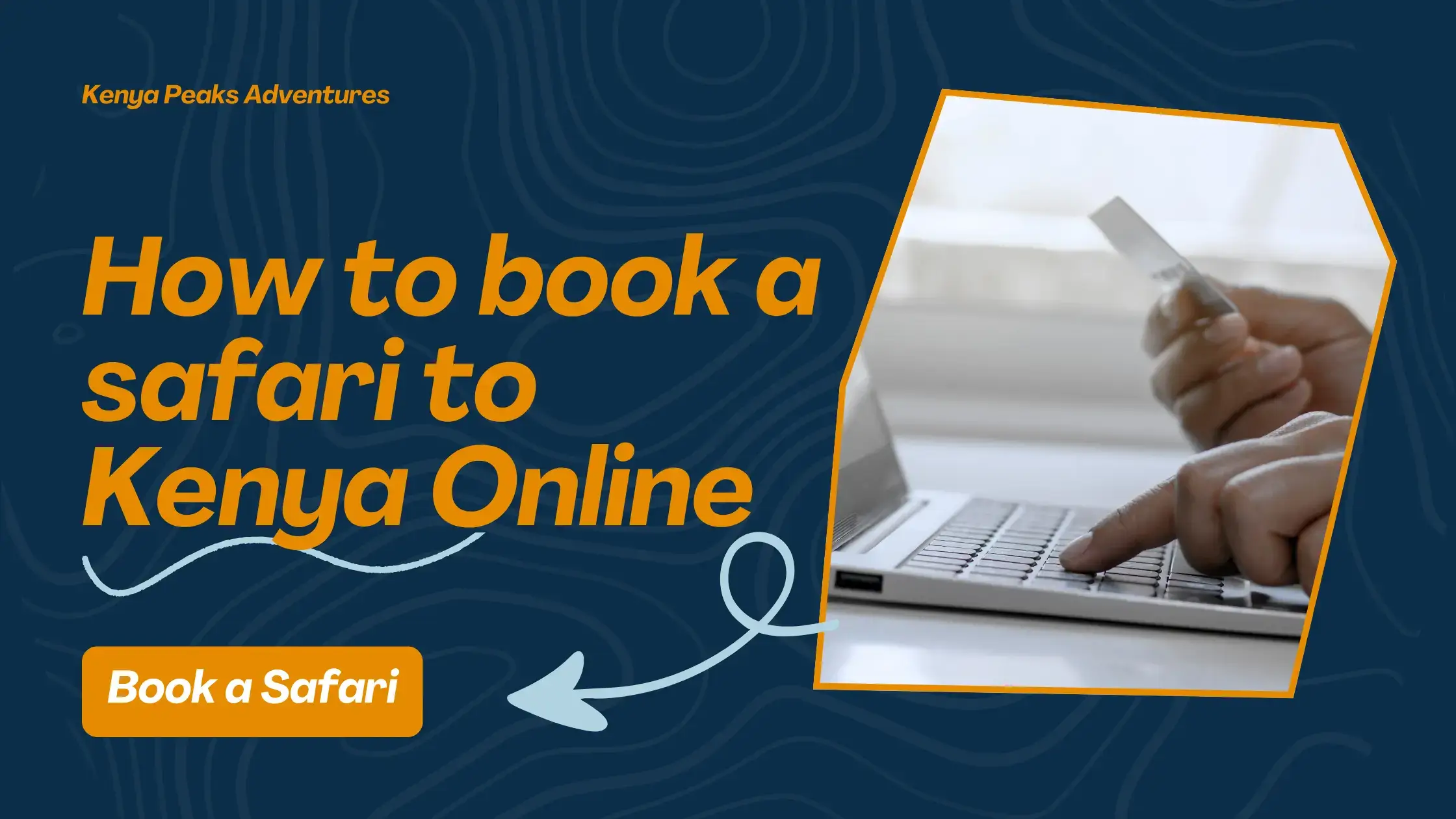 How to Safely Book a Safari Tour in Kenya Online